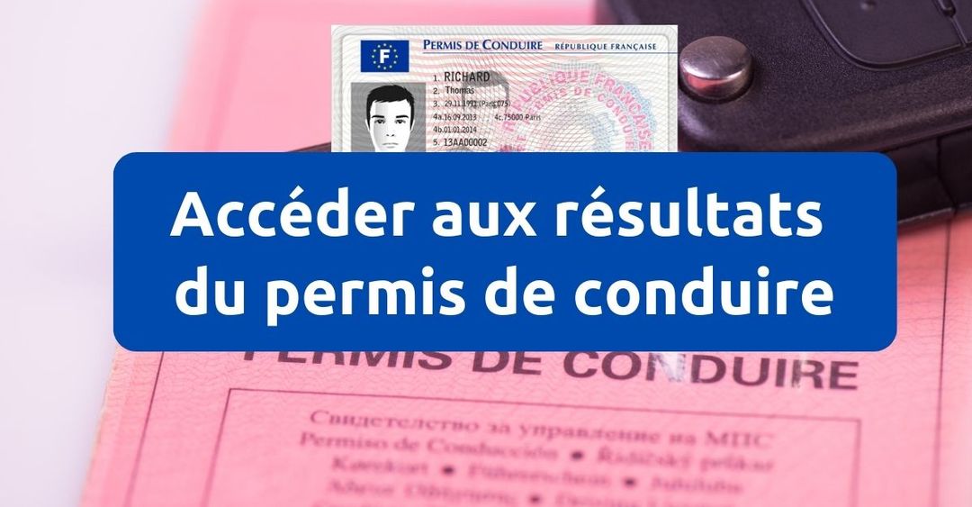 Comment accéder aux résultats du permis de conduire